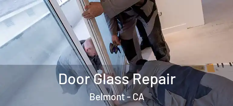  Door Glass Repair Belmont - CA