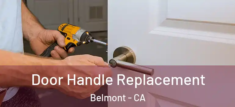  Door Handle Replacement Belmont - CA