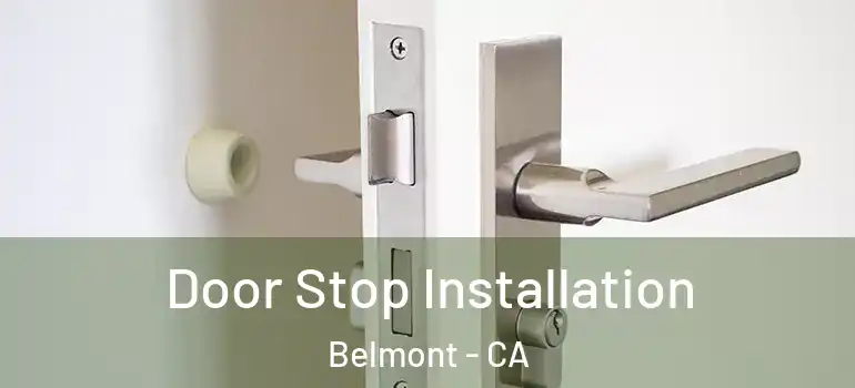  Door Stop Installation Belmont - CA