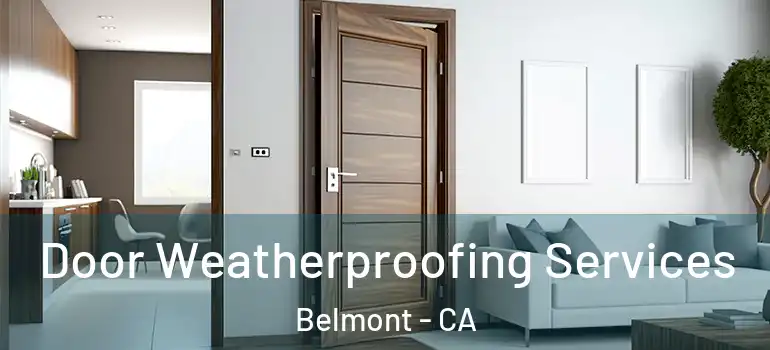  Door Weatherproofing Services Belmont - CA