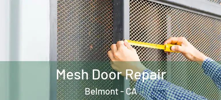  Mesh Door Repair Belmont - CA