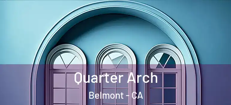  Quarter Arch Belmont - CA
