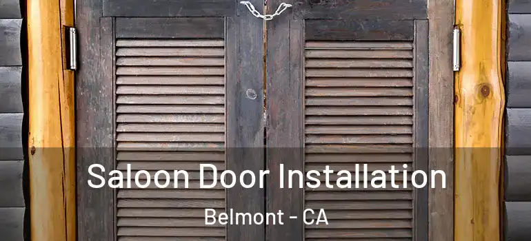  Saloon Door Installation Belmont - CA