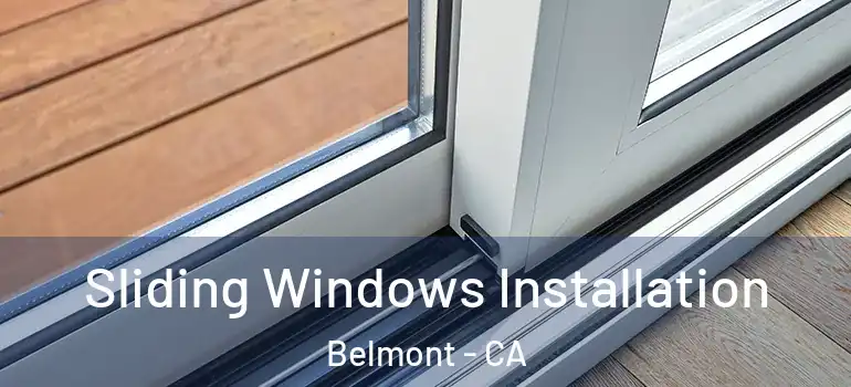  Sliding Windows Installation Belmont - CA