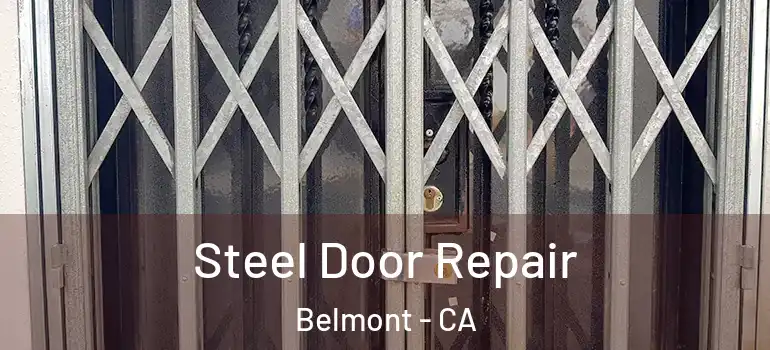 Steel Door Repair Belmont - CA