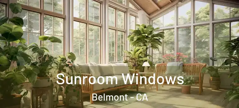  Sunroom Windows Belmont - CA