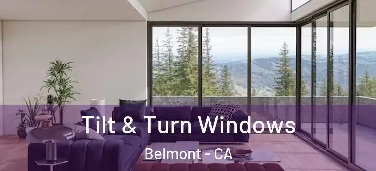  Tilt & Turn Windows Belmont - CA